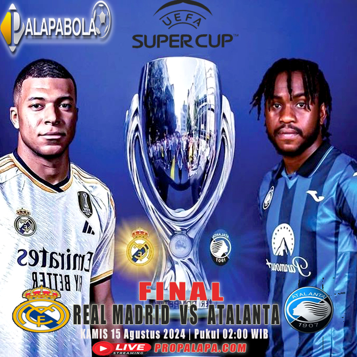 Prediksi Real Madrid Vs Atalanta di Piala Super Eropa 2024