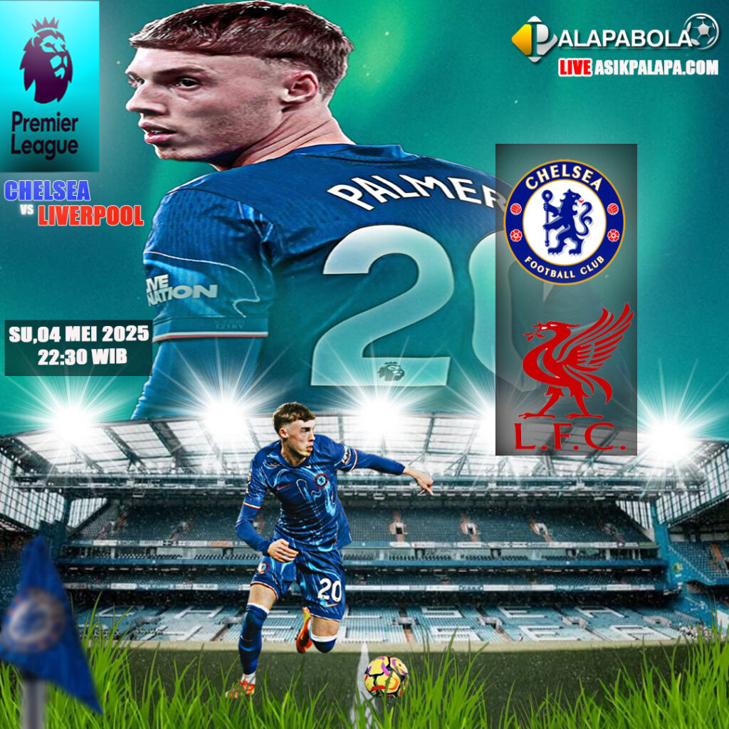 PREDIKSI CHELSEA VS LIVERPOOL MALAM INI