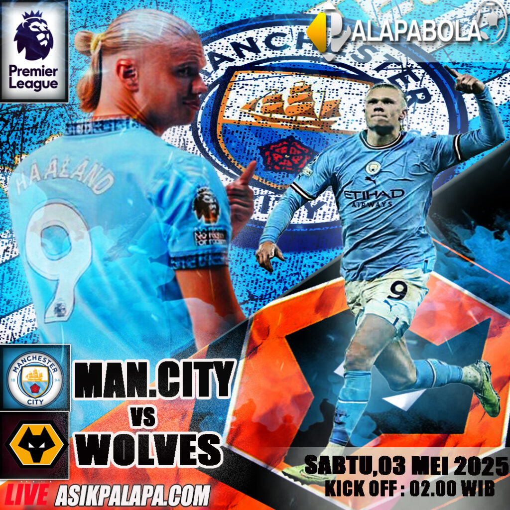 Prediksi Manchester City vs Wolverhampton 3 Mei 2025