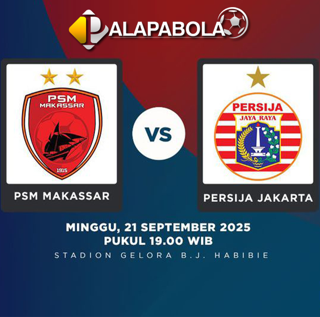 Pertandingan PSM Makassar vs Persija Jakarta 21 September 2025